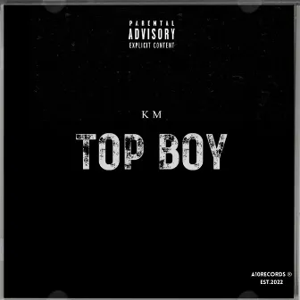 Top Boy by KM