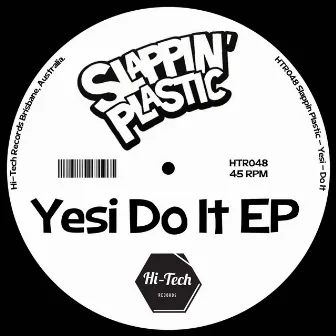 Yesi Do It EP by Slappin Plastic