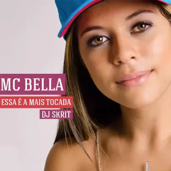 Essa É a Mais Tocada by Mc Bella