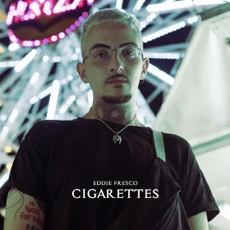 Cigarettes by Eddie Fresco