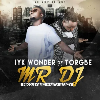 Mr. DJ by Iyk Wonder