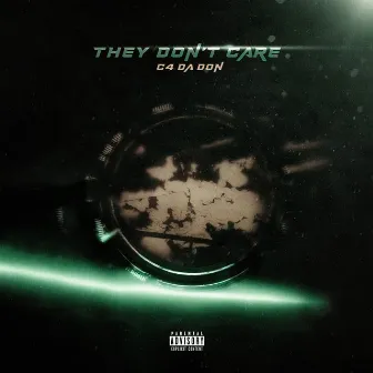 They Don’t Care (Live) by C4 Da Don