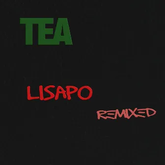 Lisapo (Remix) by Tea