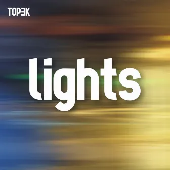 Lights by Topek