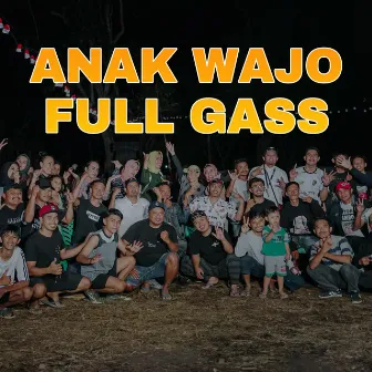 ANAK WAJO FULL GASS by RIZAL ADEWA