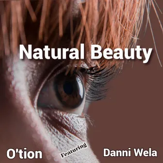 Natural Beauty by O'tion