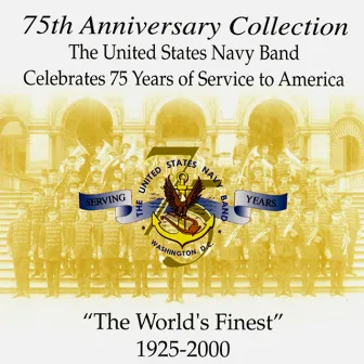 75th Anniversary Collection, Vol. 1: The United States Navy Band by United States Navy Band