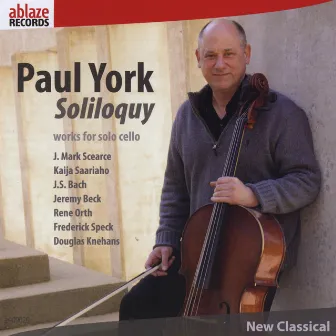 Paul York, Soliloquy: Works for Solo Cello by Paul York