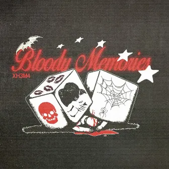 Bloody Memories by XH3M4