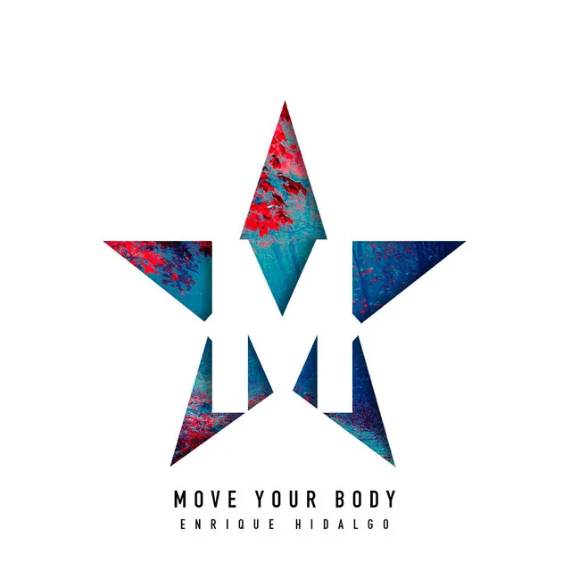 Move Your Body - Original Mix