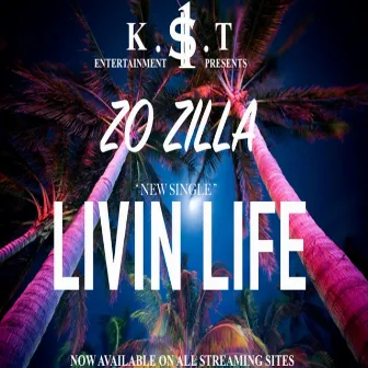 Livin' Life by Zo Zilla