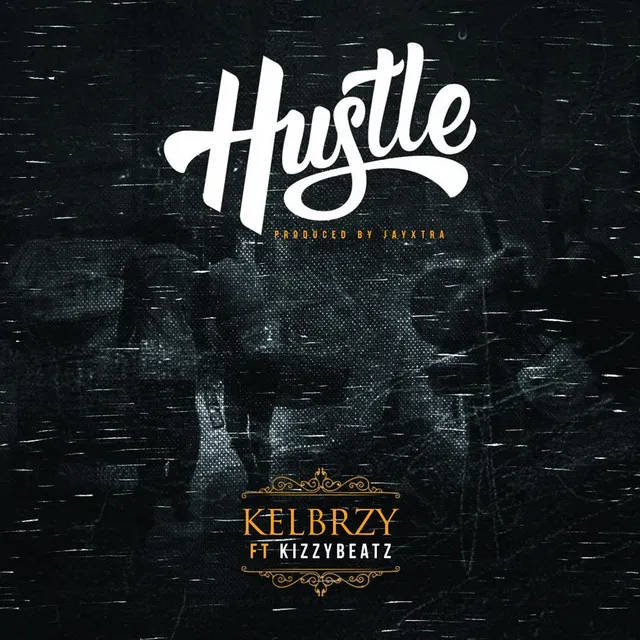 Hustle (feat. Kizzybeatz)