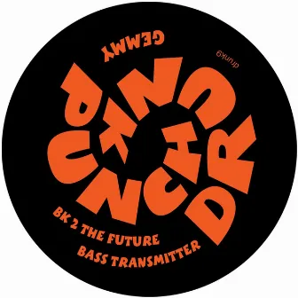 Bk 2 the Future / Bass Transmitter by Gemmy