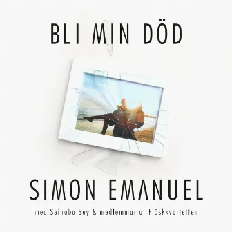 Bli Min Död (feat. Seinabo Sey & medlemmar ur Fläskkvartetten) by Simon Emanuel