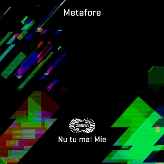 Nu Tu Ma! Mie by Metafore