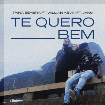 Te Quero Bem by Will Kevin