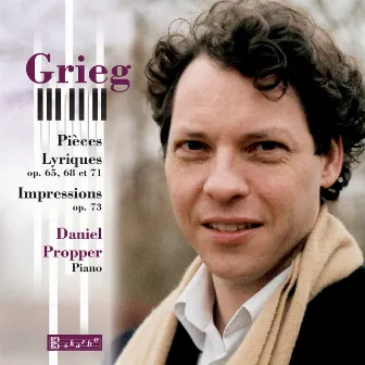 Grieg: Lyric Piece & Impressions by Daniel Propper