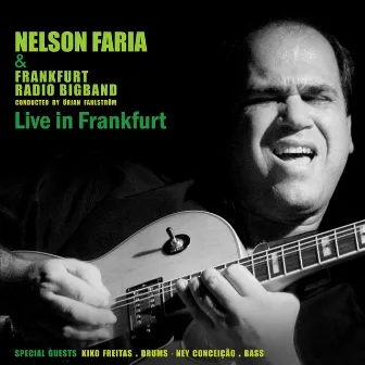 Nelson Faria & Frankfurt Radio Bigband live in Frankfurt by Nelson Faria