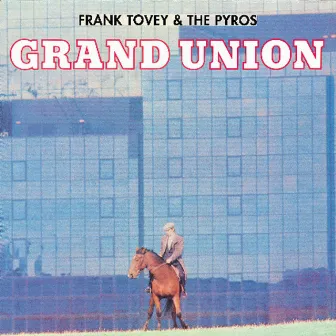 Grand Union by Frank Tovey & The Pyros