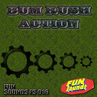 Action by Bum Rush