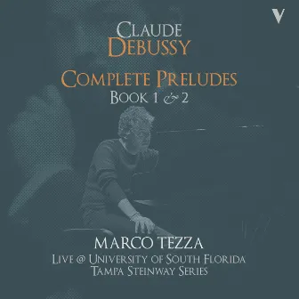 Debussy: Complete Préludes, Books 1 & 2 (Live) by Marco Tezza