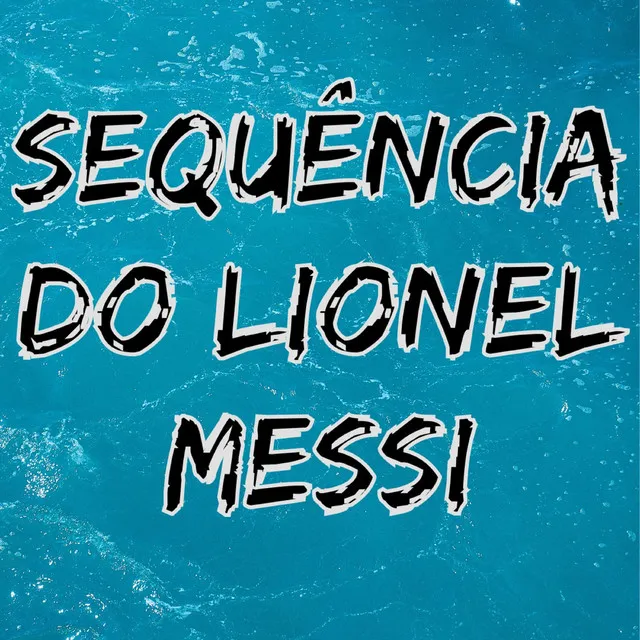 Sequência do Lionel Messi