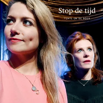 Stop de tijd by Yentl en de Boer