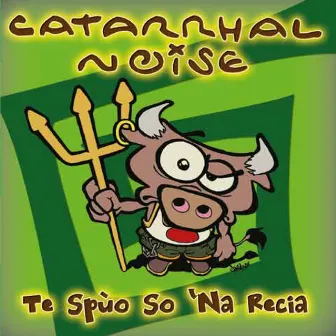 Te Spuo So Na Recia by Catarrhal Noise