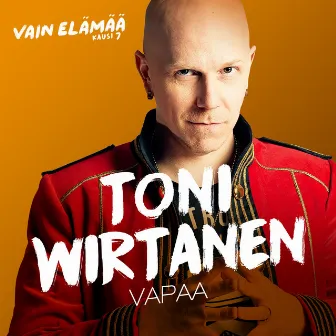 Vapaa (Vain elämää kausi 7) by Toni Wirtanen