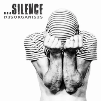 Désorganisés by Silence