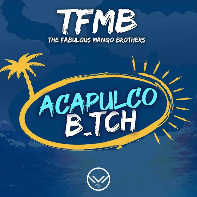 Acapulco B_tch (Radio Edit)