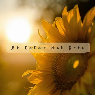 Al calar del sole (2017) by Cass