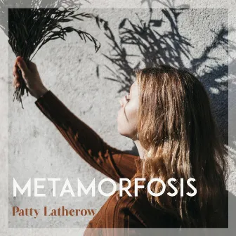 Metamorfosis by Patty Latherow