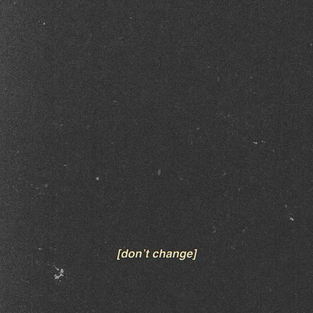 Don't Change