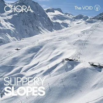 Slippery Slopes by Chora.