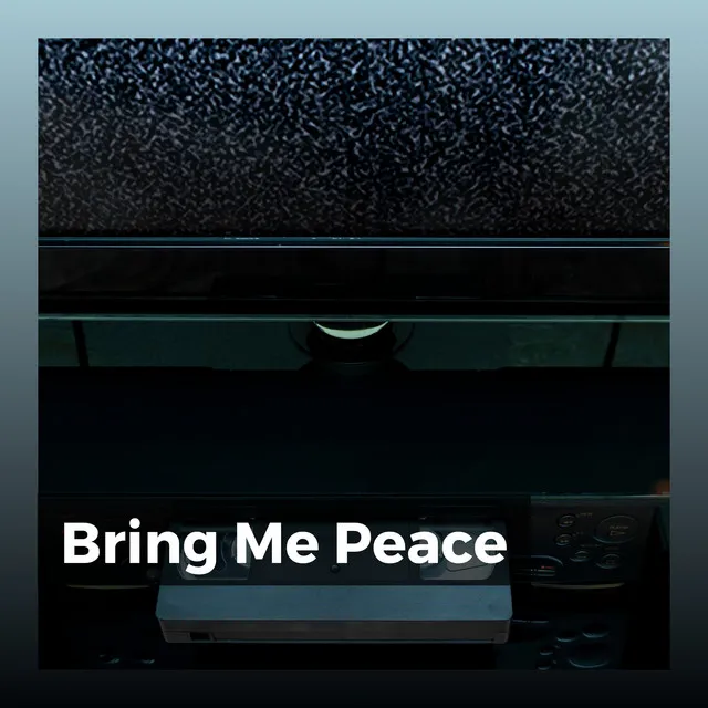 Bring Me Peace