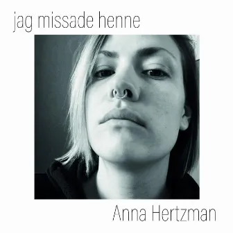 Jag missade henne by Anna Hertzman