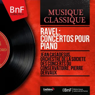 Ravel: Concertos pour piano (Mono Version) by Jean Casadesus