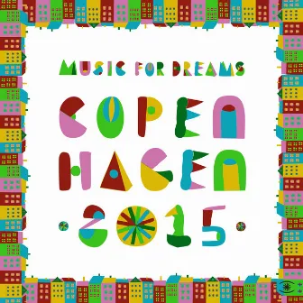 Music for Dreams Copenhagen 2015, Vol. 1 by Kenneth Bager