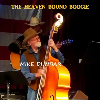 The Heaven Bound Boogie by Mike Dunbar