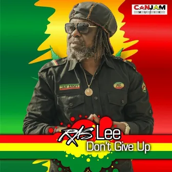 Don't Give Up by Ras Lee