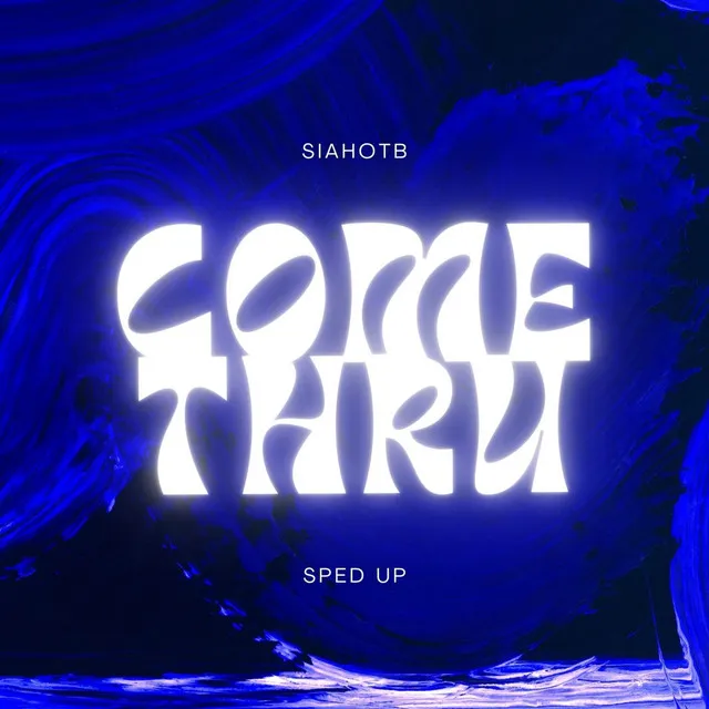 ComeThru - Sped Up