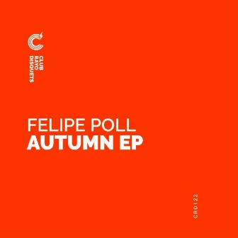 Autumn EP by Felipe Poll