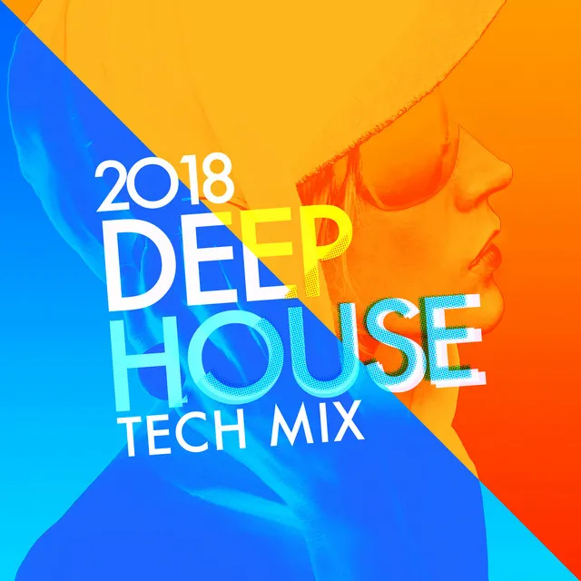 2018 Deep House Tech Mix