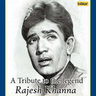 A Tribute to the Legend - Rajesh Khanna by Mohammed Aziz