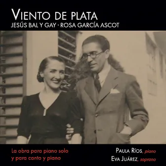 Viento de Plata. La Obra para Piano Solo y para Canto y Piano de Jesús Bal y Gay y Rosa García Ascot by Paula Rios