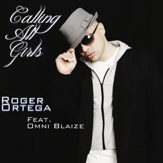 Calling All Girls (feat. Omni Blaize) by Roger Ortega