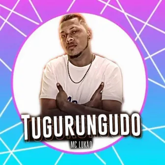 Tugurungudo by Charlie Mix