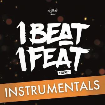 1Beat 1Feat, Vol. 1 (Instrumentals) by DJ Slade