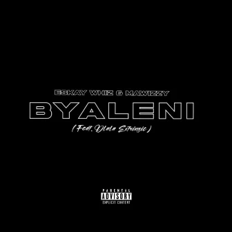 Byaleni by Eskay Whiz